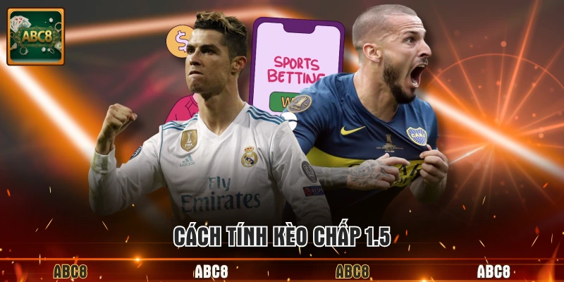 Cách tính kèo chấp 1.5