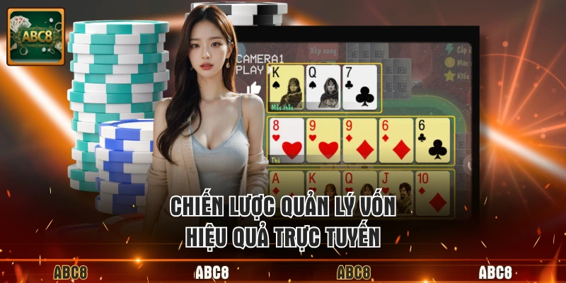 Chiến lược quản lý vốn hiệu quả trực tuyến