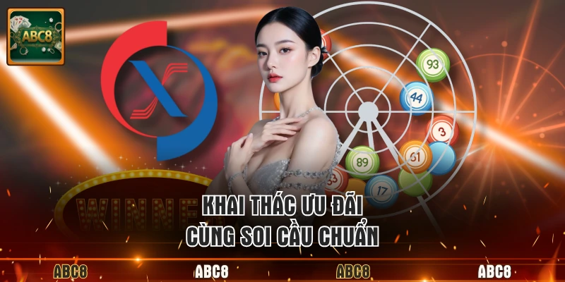 Khai thác ưu đãi cùng soi cầu chuẩn